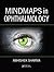Mindmaps in Ophthalmology by Abhishek Sharma