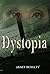Dystopia by Janet McNulty
