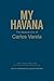 My Havana: The Musical City...