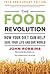 The Food Revolution by John Robbins The Food Revolution by John Robbins