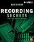 Recording Secrets for the S...