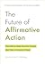 The Future of Affirmative Action: New Paths to Higher Education Diversity after Fisher v. University of Texas
