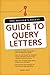 The Writer's Digest Guide To Query Letters by Wendy Burt-Thomas
