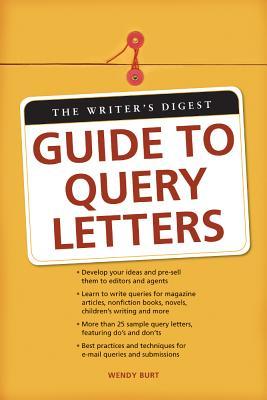 The Writer's Digest Guide To Query Letters (Paperback)