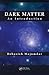 Dark Matter: An Introduction