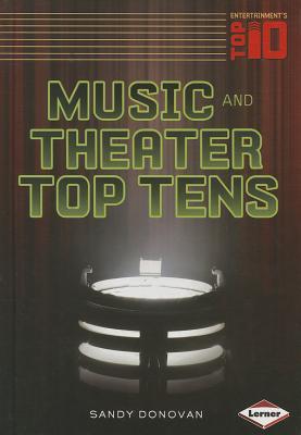 Music and Theater Top Tens (Entertainment's Top 10)