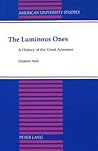 The Luminous Ones: A History of the Great Actresses (American University Studies)
