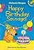 Happy Birthday, Sausage!