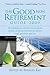 The Good Non Retirement Guide