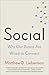 Social: Why Our Brains Are Wired to Connect