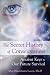 The Secret History of Consciousness: Ancient Keys to Our Future Survival