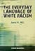 The Everyday Language of White Racism