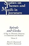 Spirals and Circles: A Key to Thematic Patters in Classicism and Realism, Vol. 2