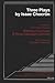 Three Plays by Isaac Chocrón: Translation and Critical Study by Barbara Younoszai and Rossi Irausquin-Johnson- With a foreword by Isaac Chocrón (Taft and University of Cincinnati)