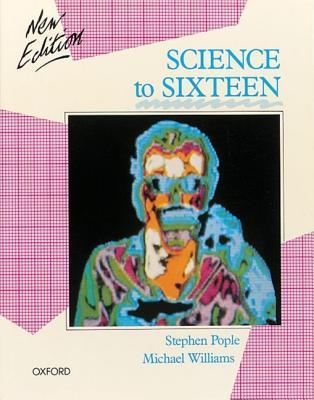 Science to Sixteen: GCSE Edition
