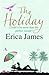The Holiday by Erica  James