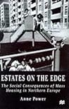 Estates on the Edge: The Social Consequences of Mass Housing in Northern Europe Estates on the Edge: The Social Consequences of Mass Housing in Northern Europe