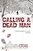 Calling a Dead Man