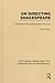 On Directing Shakespeare by Ralph Berry