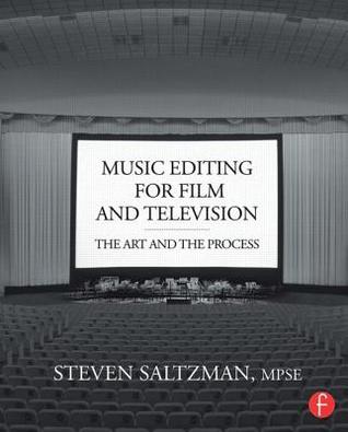 Music Editing for Film and Television: The Art and the Process