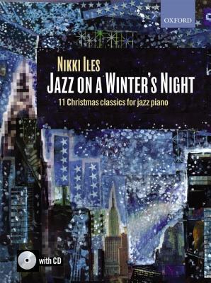 Jazz on a Winter's Night: 11 Christmas classics for jazz piano (Nikki Iles Jazz series)
