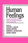Human Feelings: Explorations in Affect Development and Meaning