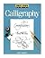 Calligraphy (First Steps Series)