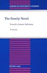 The Family Novel: Toward a Generic Definition (American University Studies)