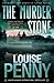 The Murder Stone by Louise Penny