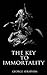 The Key to Immortality by George Seraphim