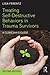 Treating Self-Destructive Behaviors in Trauma Survivors: A Clinician's Guide