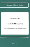 The Past of the Future: The Novelistic Cycle of Manuel Scorza (American University Studies)