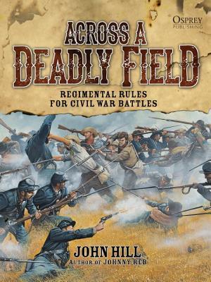 Across A Deadly Field: Regimental Rules for Civil War Battles