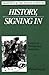 History, Signing In by William Pencak History, Signing In by William Pencak