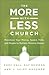 The More-with-Less Church: ...