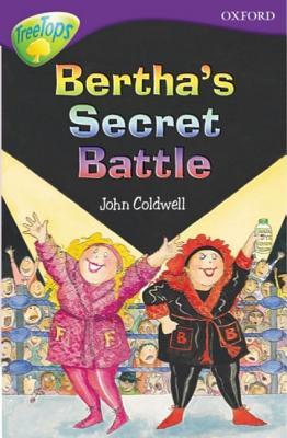 Bertha's Secret Battle (Oxford Reading Tree: Stage 11: TreeTops)