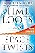 Time Loops and Space Twists: How God Created the Universe