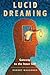 Lucid Dreaming: Gateway to the Inner Self