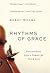 Rhythms of Grace: Discovering God’s Tempo for Your Life