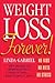Weight Loss Forever!: NO FA...