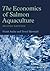 The Economics of Salmon Aquaculture