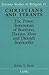 Christians and Tyrants: The...