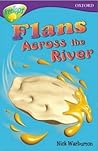 Flans Across the River (Oxford Reading Tree: Stage 11: TreeTops)