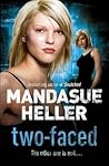 Two-faced by Mandasue Heller
