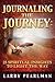 Journaling The Journey: 25 Spiritual Insights to Light The Way