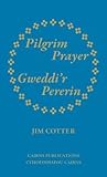 Pilgrim Prayer/Gweddi'r Pererin