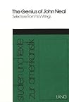 The Genius of John Neal: Selections from his Writings (Studien und Texte zur Amerikanistik)