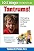 Tantrums!: Managing Meltdowns in Public and Private