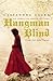 Hangman Blind (Abbess of Me...