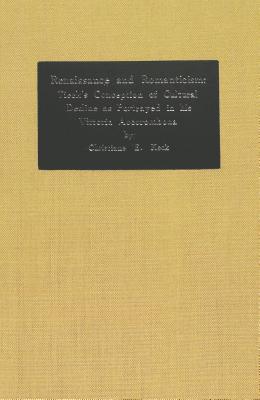 Renaissance and Romanticism: Tieck's Conception of Cultural Decline as Portrayed in his Vittoria Accorombona (German Studies in America)